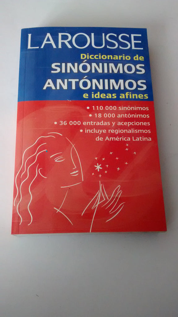 DICCIONARIO DE SINONIMOS Y ANTONIMOS EDITORIAL LAROUSSE